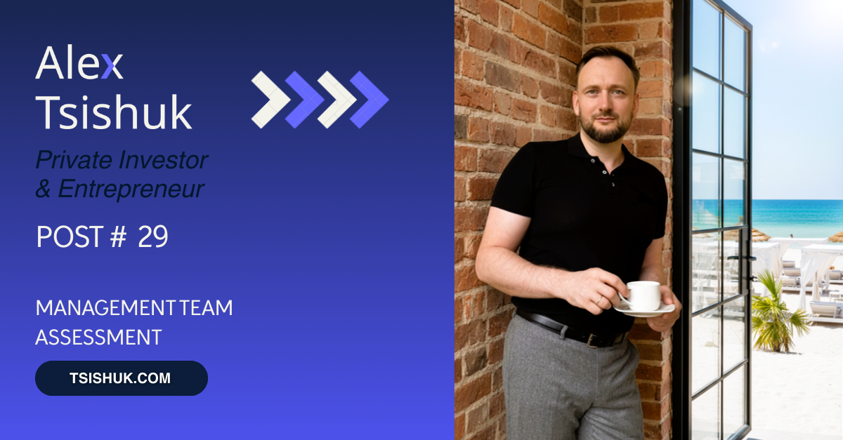 Alex Tsishuk Private Investor, Entreprenuer - Management Team Assessment